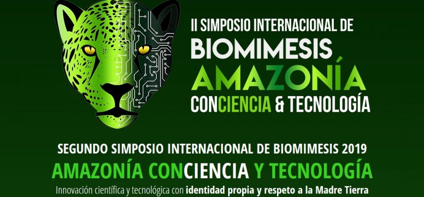 II Simposio Internacional. Biomimesis y Amazonia: ConCiencia y tecnología
