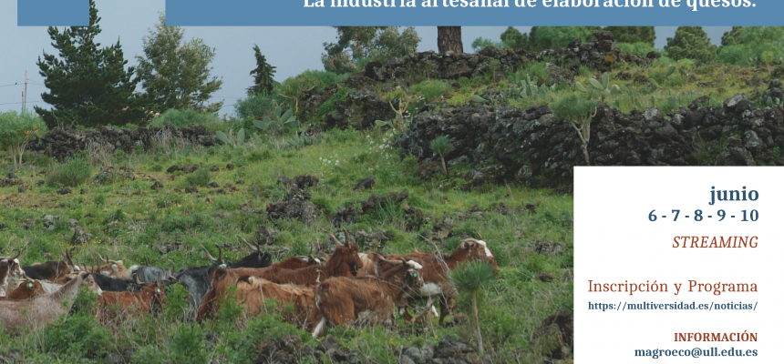 Curso “Manejo del ganado ovino y caprino en zonas áridas. Bases para una transición ganadera ecológica. La industria artesanal de elaboración de quesos” (edición 2022)