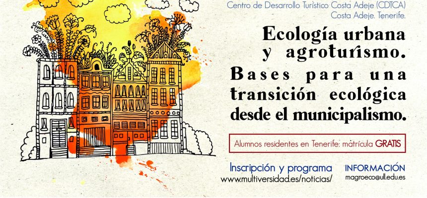 Curso “Ecología Urbana y Agroturismo. Bases para una transición ecológica desde el municipalismo” (edición 2023)