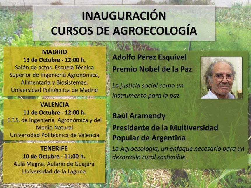 El Nobel de la Paz, Adolfo Pérez Esquivel, inaugura el V Curso de Agroecología, Agricultura Urbana, Soberanía Alimentaria y Cooperación al Desarrollo Rural El Nobel de la Paz, Adolfo Pérez Esquivel, inaugura el V Curso de Agroecología, Agricultura Urbana, Soberanía Alimentaria y Cooperación al Desarrollo Rural
