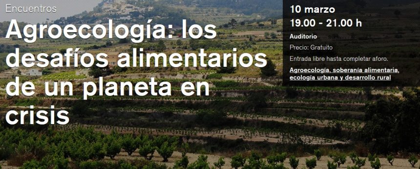 Conversatorio. Agroecología: Los desafíos alimentarios de un planeta en crisis