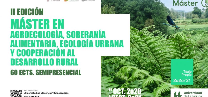 Máster Propio en Agroecología, Soberanía Alimentaria, Ecología Urbana y Cooperación al Desarrollo Rural Máster Propio en Agroecología, Soberanía Alimentaria, Ecología Urbana y Cooperación al Desarrollo Rural